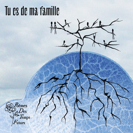 Épisode Tu es de ma famille de l'émission Poèmes des Temps Futurs