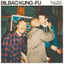 Bilbao Kung-Fu • Je Dois M'En Aller