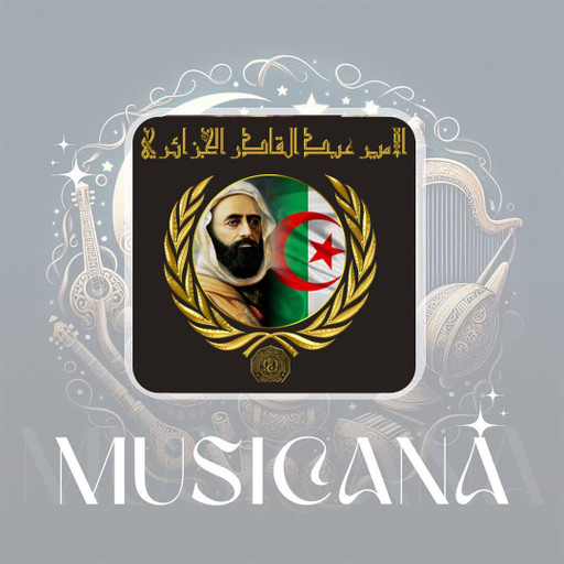 Épisode Saison 01 - Épisode -10 :L’Émir Abdelkader, Symbol... de l'émission Musicana