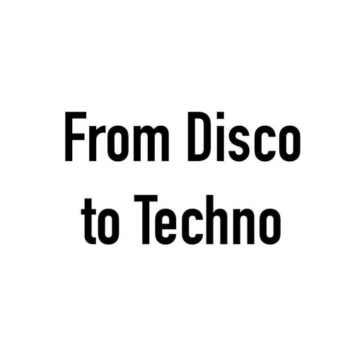 Épisode From Disco to Techno : épisode 16 (Saison 2) de l'émission From Disco to Techno