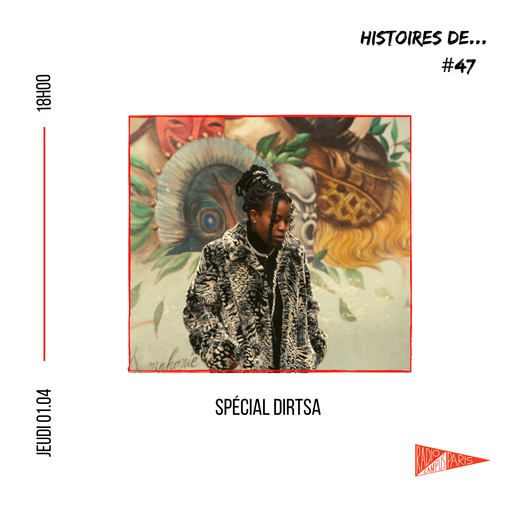 Épisode HISTOIRES DE reçoit DIRTSA de l'émission Histoires De