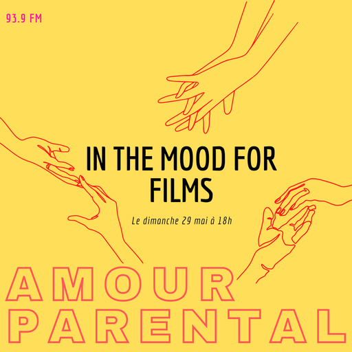 Épisode In the Mood for Films // L'amour parental de l'émission In The Mood For Films