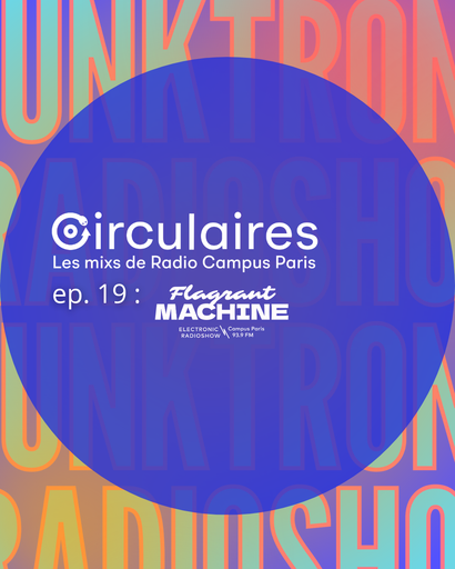 Épisode Ep. 19 – Flagrant Machine #5 de l'émission Circulaires