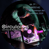 Ep. 31 – DUUUUME93 #2 : Printemps des Humanités 20...