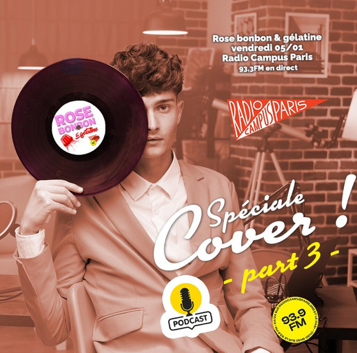 Épisode Rose Bonbon & Gélatine Spéciale Cover Part.3 de l'émission Rose Bonbon & Gélatine