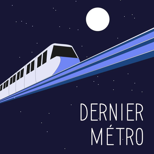 Épisode Dernier Métro : Podcast #8 // Saison 3 de l'émission Dernier Métro