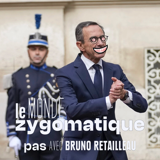 Épisode La première (pas) avec Bruno Retailleau de l'émission Le Monde Zygomatique