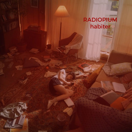 Épisode Habiter de l'émission Radiopium