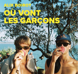 Alix Boirot Où vont les garçons ? (Ed Les Léonides...
