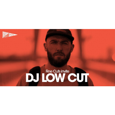 Fine Cuts invite DJ Low Cut episode artwork