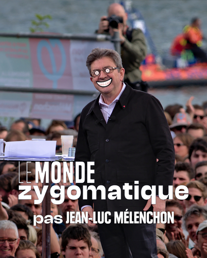Épisode (pas) Avec Jean-Luc Mélenchon de l'émission Le Monde Zygomatique