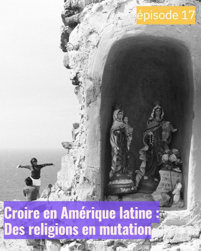 Épisode Croire en Amérique latine. Des religions en mutati... de l'émission Semillas Latinas