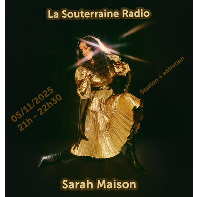 La Souterraine Radio : Sarah Maison // 05.11.2025 episode artwork