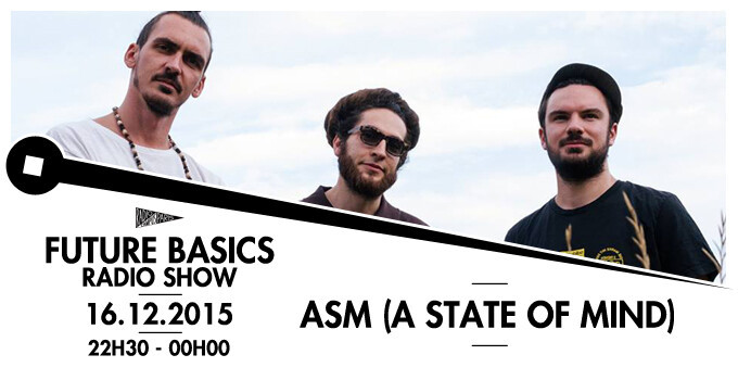 Épisode FUTURE BASICS I ASM (A STATE OF MIND) I de l'émission Future Basics Radio Show