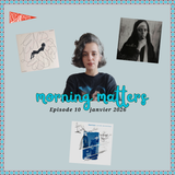 Episode 10 avec Inès