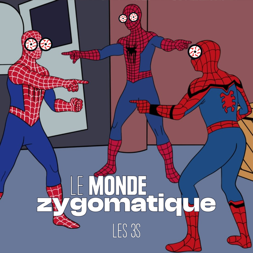 Épisode Les 3S de l'émission Le Monde Zygomatique