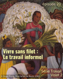 Vivre sans filet : le travail informel