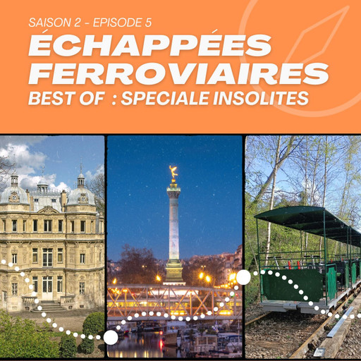 Épisode S2 EP05 BEST-OF SPECIALE DECOUVERTES INSOLITES de l'émission Échappées Ferroviaires