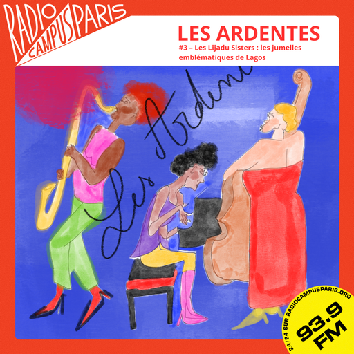 Épisode Les Ardentes #3 – Les Lijadu Sisters, jumelles emb... de l'émission Les Ardentes