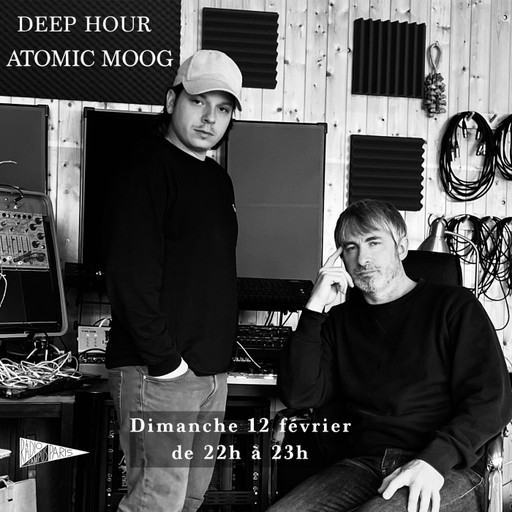 Épisode DEEP HOUR avec Atomic Moog de l'émission Deep Hour