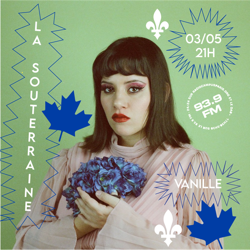 La Souterraine Radio : Vanille // 03.05.2024