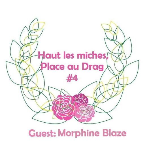 Épisode Haut Les Miches, Place au Drag #4 // Morphine Blaz... de l'émission Haut Les Miches