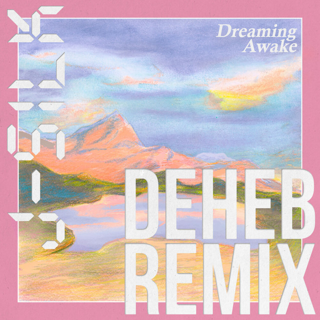 Dreaming Awake - Deheb Remix