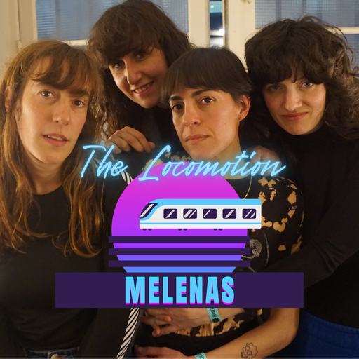 Épisode Melenas de l'émission The Locomotion
