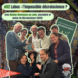 #52 - Labos : l'impossible décroiscience ?