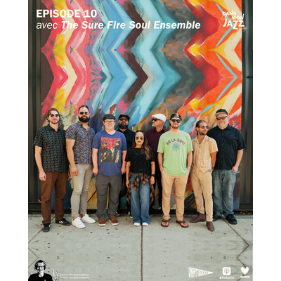 Emission 10 avec The Sure Fire Soul Ensemble episode artwork