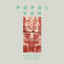 Popol Vuh • Agape-Agape