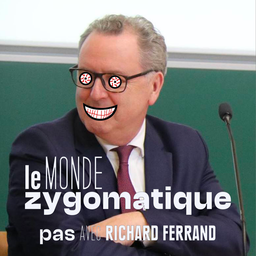Épisode (pas) Avec Richard Ferrand de l'émission Le Monde Zygomatique