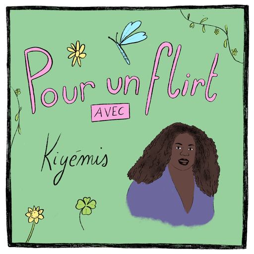 Épisode Kiyémis : l'amour en germe de l'émission Pour un flirt avec...