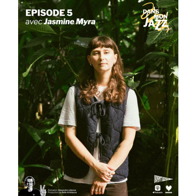 Episode 5 avec Jasmine Myra episode artwork