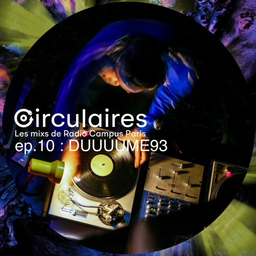 Épisode Ep. 10 – DUUUUME93 de l'émission Circulaires
