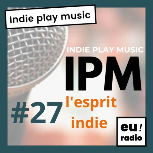 IPM #27 - Émission du 22 mai 2025 (Première partie)
