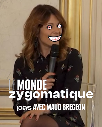 Épisode (pas) Avec Maud Bregeon de l'émission Le Monde Zygomatique