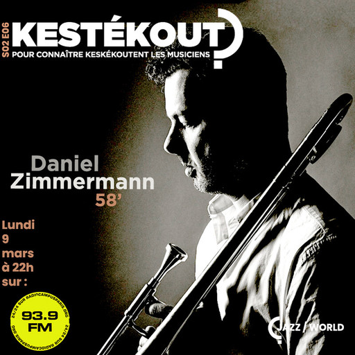Épisode K-S02E06 - DANIEL ZIMMERMANN de l'émission Kestékout ?