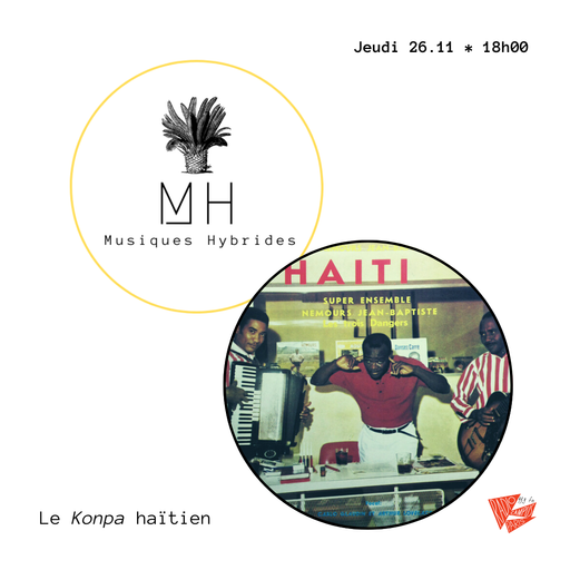 Épisode MUSIQUES HYBRIDES : LE KOMPA de l'émission Musiques Hybrides