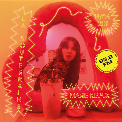 La Souterraine Radio : Marie Klock // 19.04.2024 episode artwork