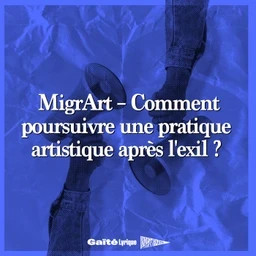 Épisode MigrArt - Comment poursuivre une pratique artistiq... de l'émission Semillas Latinas