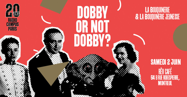 Épisode 02.06 -  Dobby or not Dobby ? // 20 ans de l'émission 20 ans