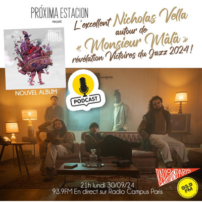 PROXIMA ESTACION reçoit Nicholas Vella & Swaéli Mbappé autour de Monsieur Mâlâ episode artwork