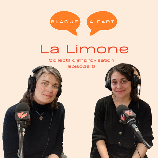 Épisode Compagnie La Limone avec Clothilde Huet et Johanne... de l'émission Blague à part