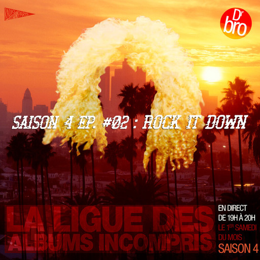 Épisode La Ligue // S4 Ep.02 : Rock It Down ! de l'émission La ligue des albums incompris