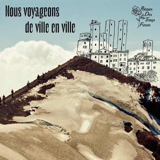 Épisode Nous voyageons de ville en ville de l'émission Poèmes des Temps Futurs