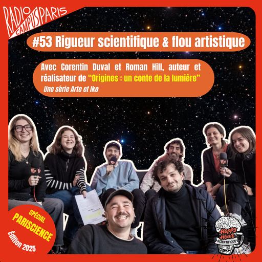 Épisode #53 - Rigueur scientifique & flou artistique - En... de l'émission Happy Hour Scientifique