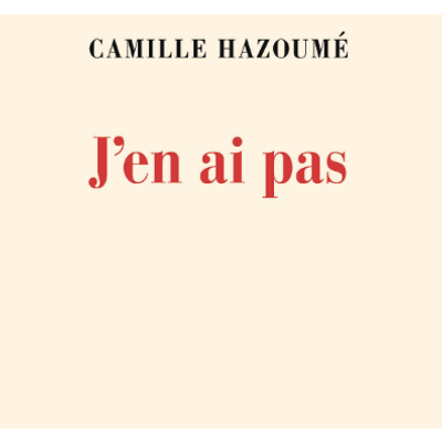 Camille Hazoumé J'en ai pas (Ed. Gallimard) episode artwork