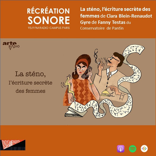 Épisode La sténo, l'écriture secrète des femmes de Clara B... de l'émission Récréation sonore