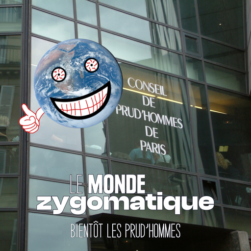Épisode Bientôt les prud'hommes de l'émission Le Monde Zygomatique